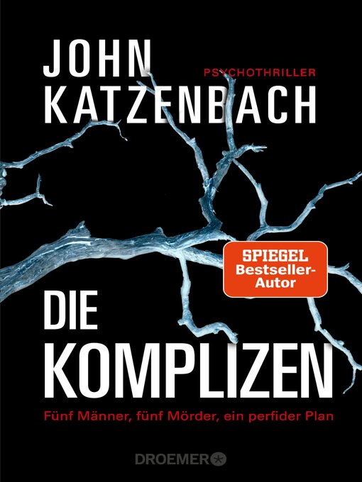 Title details for Die Komplizen. Fünf Männer, fünf Mörder, ein perfider Plan by John Katzenbach - Available